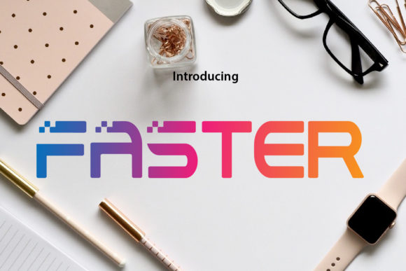 Faster Font