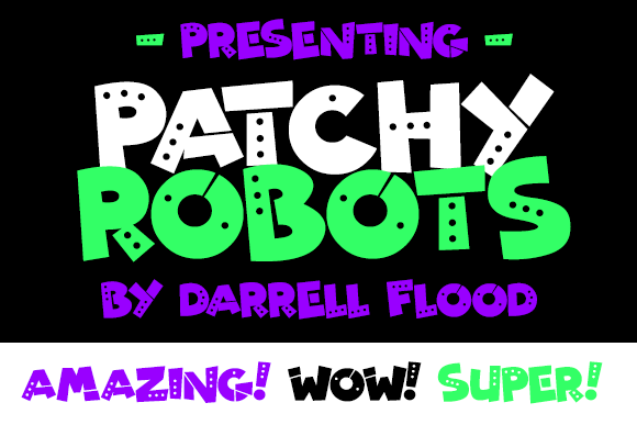 Patchy Robots Font