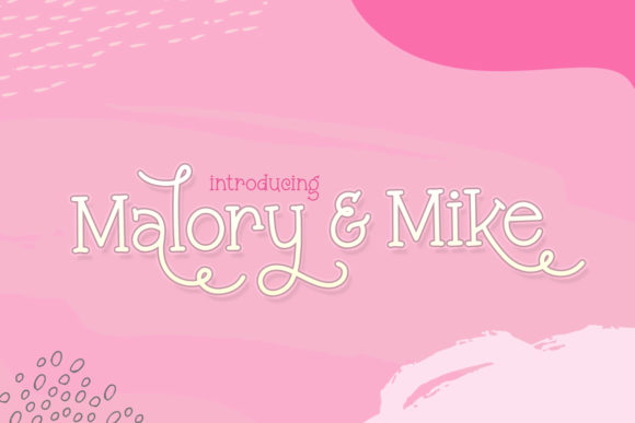 Malory and Mike Font